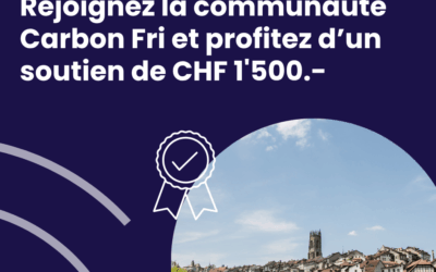 Rejoignez la communauté Carbon Fri et profitez d’un soutien de CHF 1’500.-